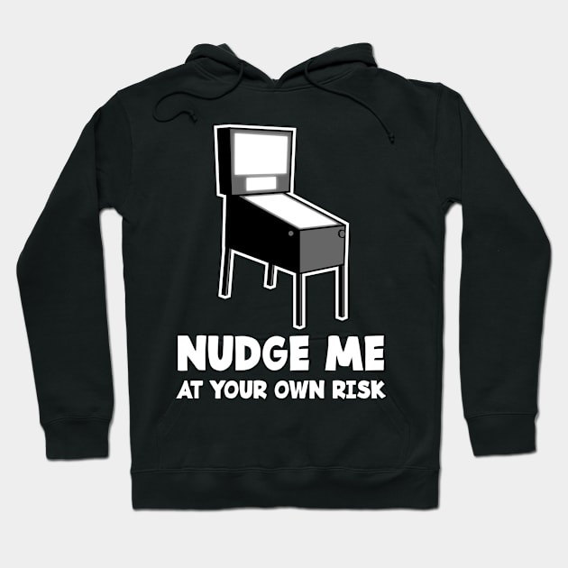 Pinball Nudge Risk Tilt Hoodie by jonmlam